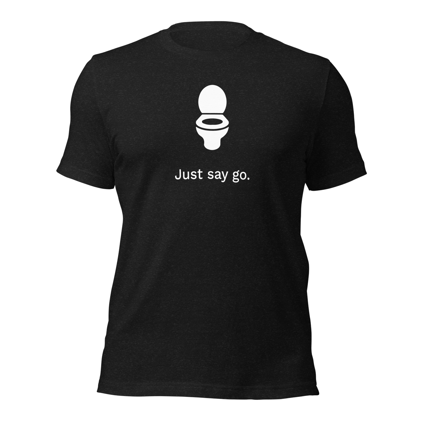 Just Say Go Tee