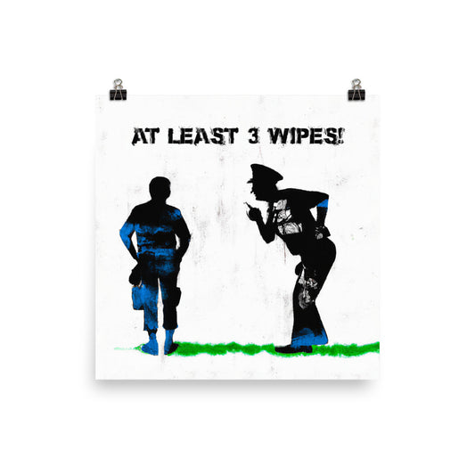 At Least 3 Wipes! - Poster