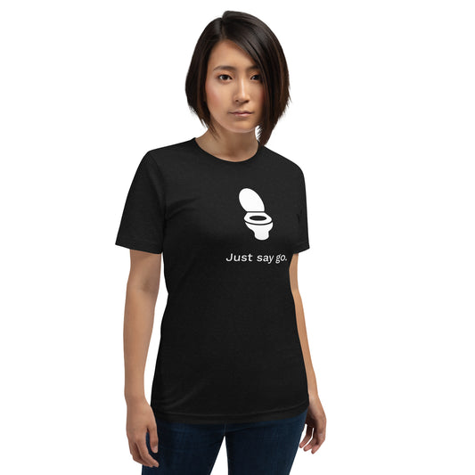 Just Say Go Tee